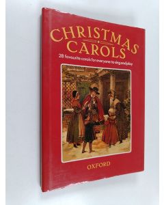 käytetty kirja Christmas carols : 28 favourite carols for everyone to sing and play