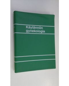 Tekijän Maija Haukkamaa  käytetty kirja Käytännön gynekologia