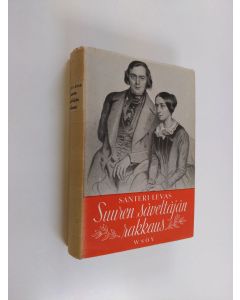 Kirjailijan Santeri Levas käytetty kirja Suuren säveltäjän rakkaus : Robert ja Clara Schumannin elämäntarina
