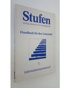 Kirjailijan Anne Vorderwulbecke käytetty kirja Stufen 3. Handbuch fur den Unterricht - Informationsaustausch : Kolleg Deutsch als Fremdsprache