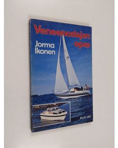 Kirjailijan Jorma Ikonen käytetty kirja Veneenostajan opas