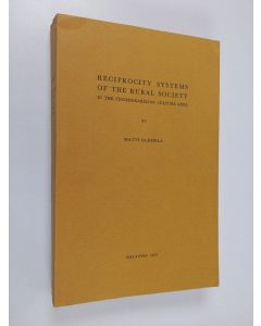 Kirjailijan Matti Sarmela käytetty kirja Reciprocity systems of the rural society in the Finnish-Karelian culture area : With special reference to social intercourse of the youth