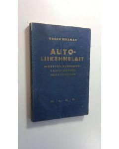 Tekijän Ossian Hellman  käytetty kirja Autoliikennelait : moottoriajoneuvolainsäädäntö selityksineen