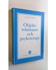 Kirjailijan Ludvig Igra käytetty kirja Objektrelationer och psykoterapi