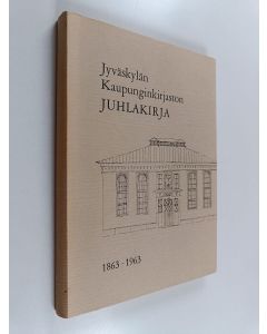 käytetty kirja Jyväskylän kaupunginkirjaston juhlakirja 1863-1963