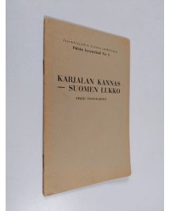 Kirjailijan Erkki Paavolainen käytetty teos Karjalan kannas - Suomen lukko