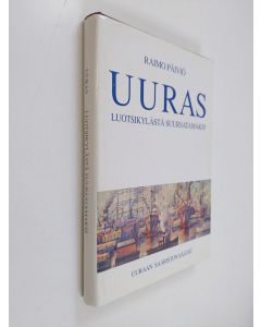 Kirjailijan Raimo Päiviö käytetty kirja Uuras - luotsikylästä suursatamaksi