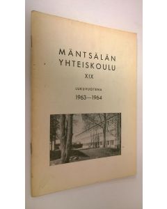 käytetty teos Mäntsälän yhteiskoulu XIX : lukuvuotena 1963-1964