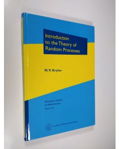 Kirjailijan Nikolaĭ Vladimirovich Krylov käytetty kirja Introduction to the Theory of Random Processes (ERINOMAINEN)