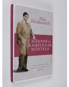 Kirjailijan Elke Heidenreich käytetty kirja Männer in Kamelhaarmänteln : kurze Geschichten über Kleider und Leute