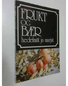 käytetty kirja Frukt og baer : Nordisk årsskrift 1972 = Hedelmät ja marjat : Pohjoismainen vuosikirja 1972