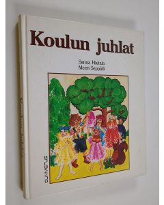 käytetty kirja Koulun juhlat : ohjelmakirja peruskoulun 1-6 luokille