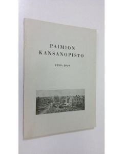 Kirjailijan Olavi Pyhälahti käytetty kirja Paimion kansanopisto 1899-1949