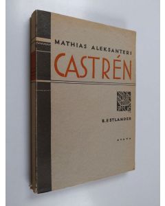 Kirjailijan A. M. Tallgren käytetty kirja Mathias Aleksanteri Castren