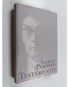 Kirjailijan Samuli Paronen käytetty kirja Testamentti : mietteitä