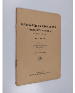 käytetty teos Matematiska uppgifter i realexamen Vt 1907 - Vt 1931