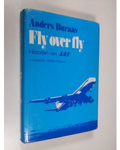 Kirjailijan Anders Buraas käytetty kirja Fly over fly : historien om SAS