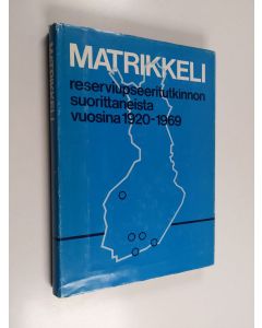 käytetty kirja Matrikkeli reserviupseeritutkinnon suorittaneista 1920 - 1969