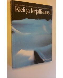 Kirjailijan Urho Johansson käytetty kirja Kieli ja kirjallisuus 1