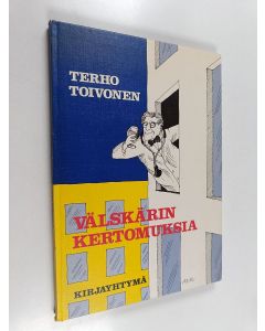 Kirjailijan Terho Toivonen käytetty kirja Välskärin kertomuksia