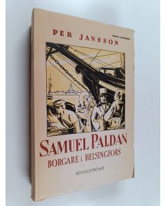 Kirjailijan Per Jansson käytetty kirja Samuel Paldan : bordage i Helsingfors