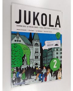 Kirjailijan Johanna Karhumäki käytetty kirja Jukola - suomen kieli ja kirjallisuus 2 : Kieli, kulttuuri ja identiteetti