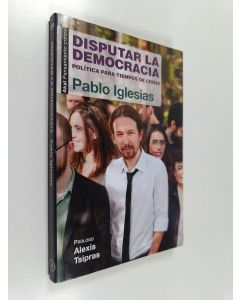 Kirjailijan Pablo Iglesias Turrión käytetty kirja Disputar la democracia