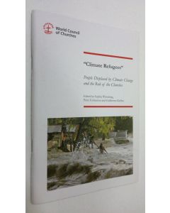 Tekijän Sophia Wirching  käytetty teos Climate Refugees : people displaced by climate change and the role of the churches