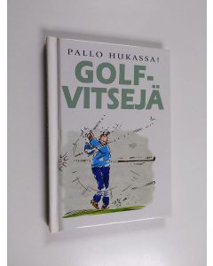 Kirjailijan kuvitus Bill Stott käytetty kirja Pallo hukassa! : golfvitsejä