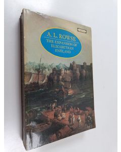 Kirjailijan Alfred Leslie Rowse käytetty kirja The expansion of Elizabethan England