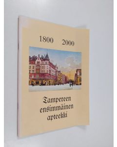 Kirjailijan Pekka Brander käytetty teos Tampereen ensimmäinen apteekki : 1800-2000