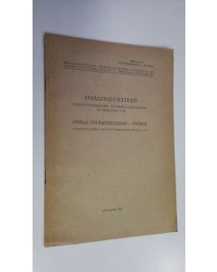 käytetty teos Sisällysluettelo - metsätieteellisen tutkimuslaitoksen julkaisuja 1-20 = Inhaltsverzeichnis - Index communicationes instituti forestalis fenniae 1-20 (eripainos)