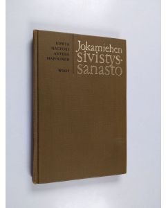 Kirjailijan Antero Manninen & Edwin ym. Hagfors käytetty kirja Jokamiehen sivistyssanasto