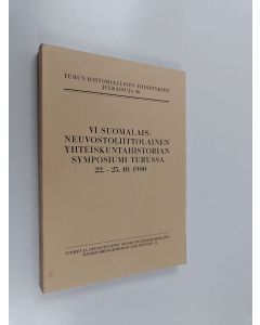 käytetty kirja VI suomalais-neuvostoliittolainen yhteiskuntahistorian symposiumi Turussa 22.-25.10.1980