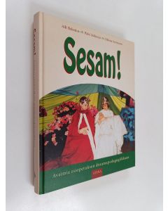 Kirjailijan Helena Sormunen & Aili Helenius ym. käytetty kirja Sesam! : avaimia esiopetuksen draamapedagogiikkaan