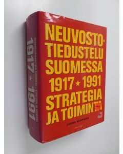 Kirjailijan Jukka Seppinen käytetty kirja Neuvostotiedustelu Suomessa 1917-1991 : strategia ja toiminta