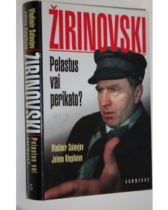 Kirjailijan Vladimir Solovjev käytetty kirja Zirinovski, pelastus vai perikato