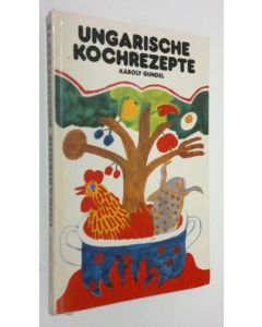 Kirjailijan Karoly Gundel käytetty kirja Ungarische kochrezepte
