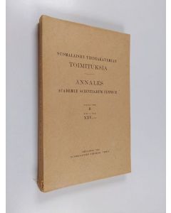 käytetty kirja Suomalaisen tiedeakatemian toimituksia sarja B nide XXV - Annales Academiae scientiarum Fennicae