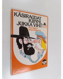 Kirjailijan Kari Vaijärvi käytetty kirja Käsiraudat kiinni, Jukka Vihi!