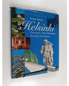 Kirjailijan Veikko Roininen käytetty kirja Vanha, kaunis Helsinki = Det gamla, vackra Helsingfors = Beautiful old Helsinki