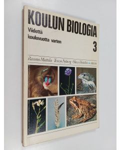 Kirjailijan Rauno Mattila & Teuvo Nyberg ym. käytetty kirja Koulun biologia 5 : Viidettä kouluvuotta varten