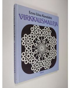 Kirjailijan Eeva-Liisa Kortelahti käytetty kirja Virkkausmalleja