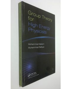 Kirjailijan Mohammad Saleem käytetty kirja Group Theory for High Energy Physicists (UUDENVEROINEN)