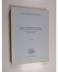 Kirjailijan Päivi Setälä käytetty kirja Private Domini in Roman Brick Stamps of the Empire - A Historical and Prosopographical Study of Landowners in the District of Rome