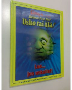 Tekijän Sini Bonke  käytetty kirja Ripley's believe it or not! : lue jos uskallat!