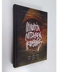 Kirjailijan Jason Reynolds uusi kirja Minuutin mittainen ikuisuus (UUSI)