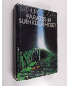 Kirjailijan Arthur C. Clarke käytetty kirja Paratiisin suihkulähteet