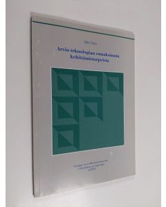 Kirjailijan Ahti A. Salo käytetty kirja Arvio teknologian ennakoinnin kehittämistarpeista