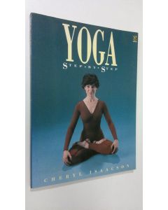 Kirjailijan Cheryl Isaacson käytetty kirja Yoga : step-by-step